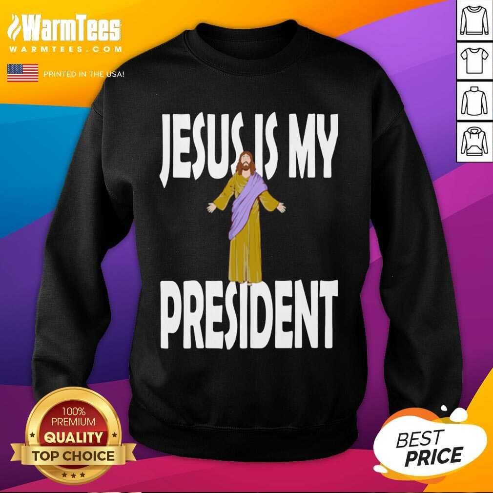 Pretty Jesus Is My President Shirt