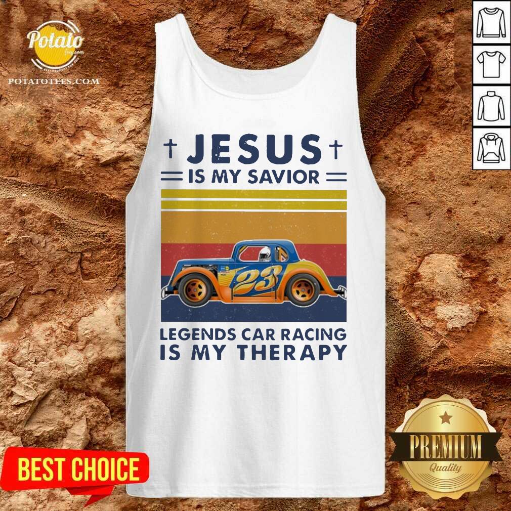 Pretty Jesus Is My Savior Legends Car Racing Is My Therapy Vintage Shirt