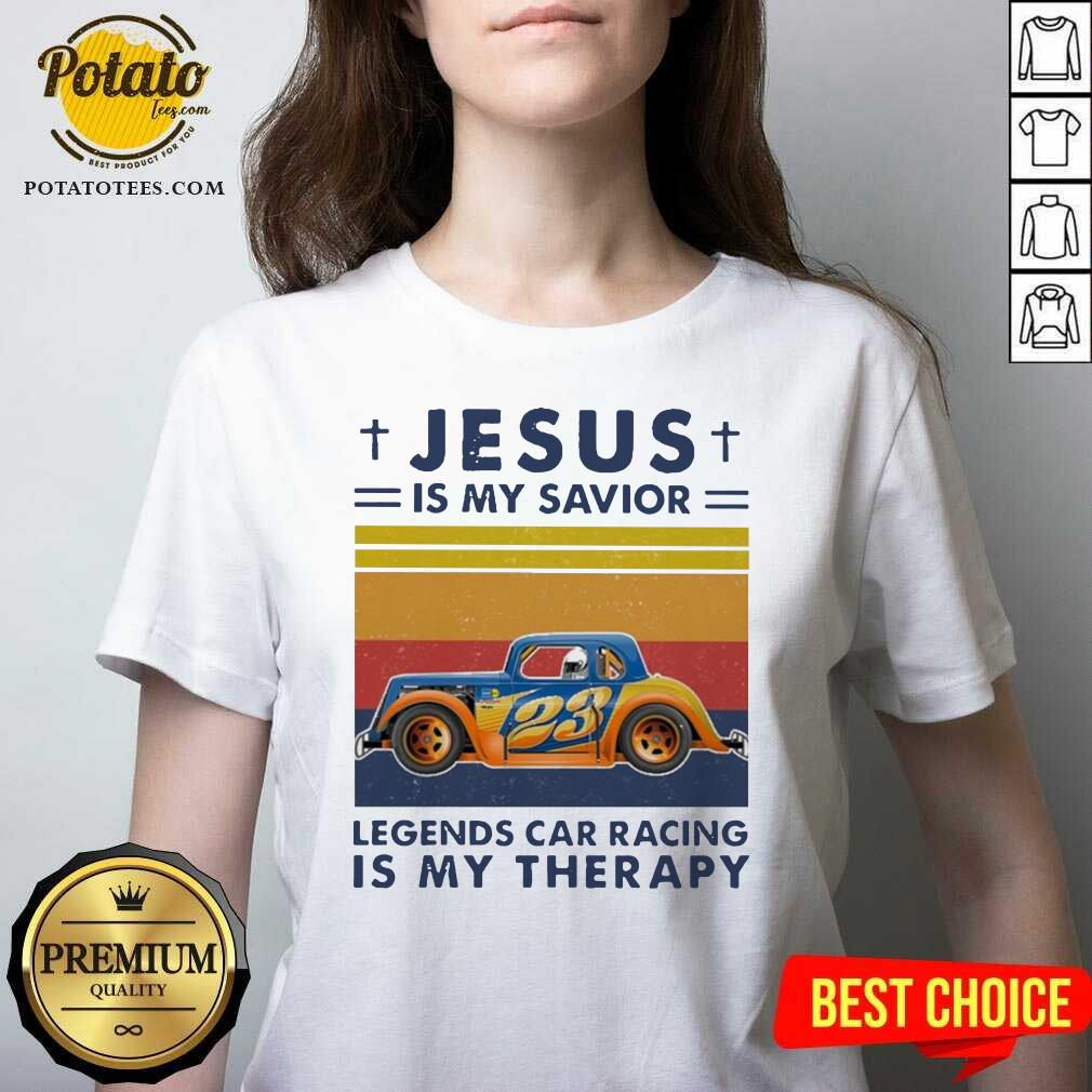 Pretty Jesus Is My Savior Legends Car Racing Is My Therapy Vintage Shirt