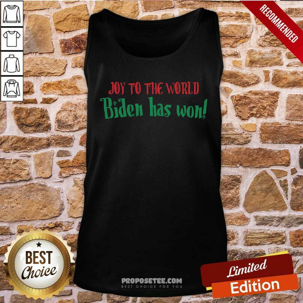 Pretty Joy To The World Biden Has Won Christmas Shirt