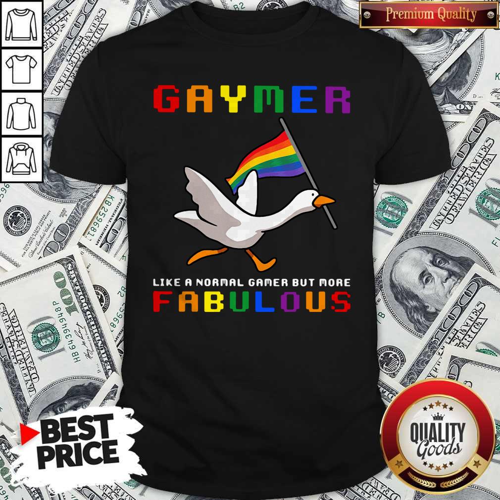 Pretty LGBT Duck Gaymer Like A Normal Gamer But More Fabulous Shirt