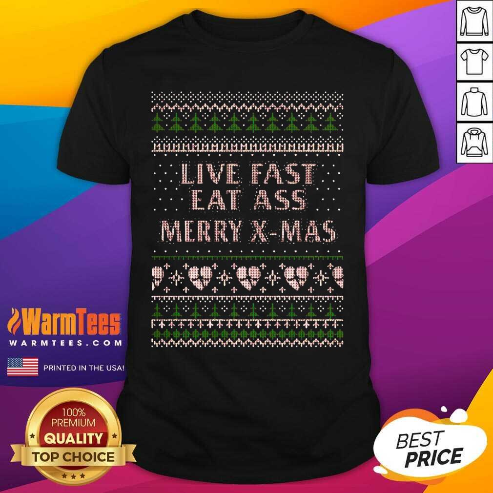 Pretty Live Fast Eat Ass Merry X mas Ugly Christmas Shirt