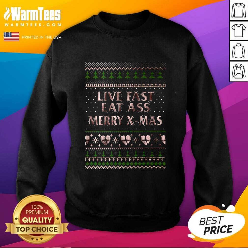 Pretty Live Fast Eat Ass Merry X mas Ugly Christmas Shirt
