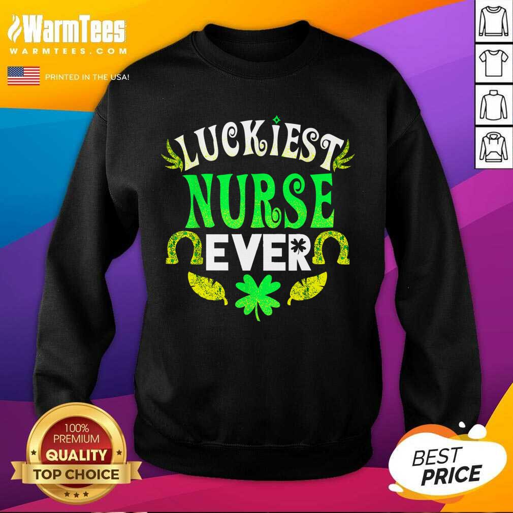 Pretty Luckiest Nurse Ever St Patricks Day Nurse Shirt