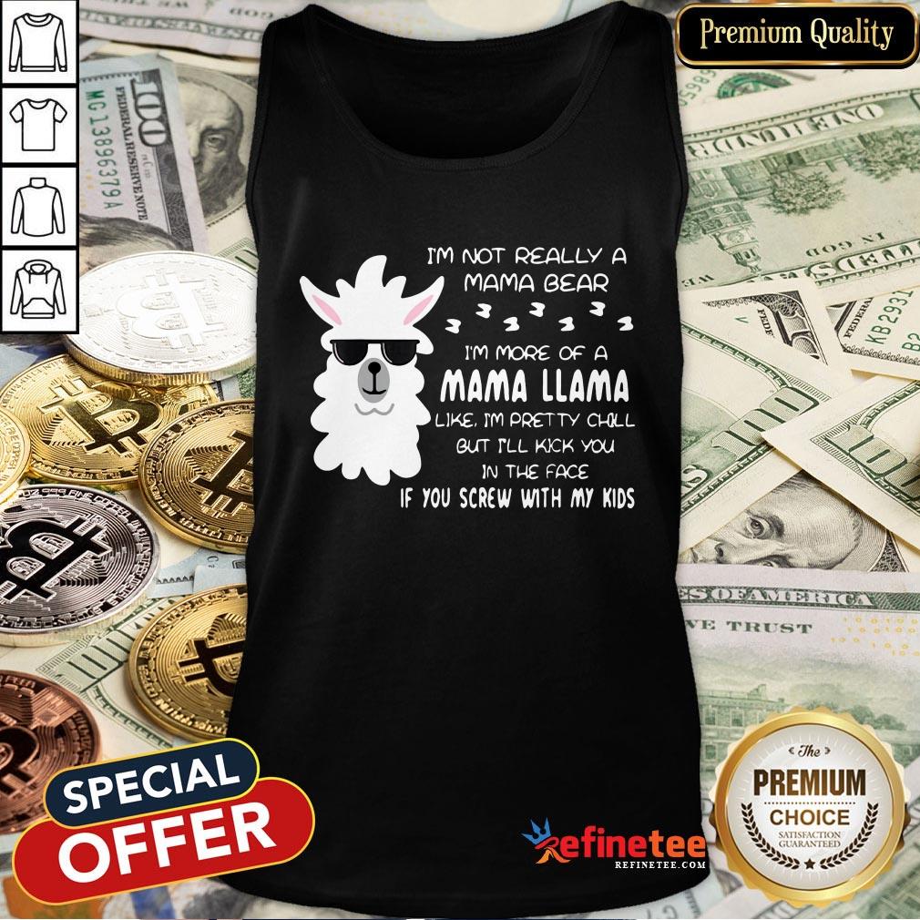 Pretty Mama Llama Pretty Chill But I’ll Kick You In The Face Shirt