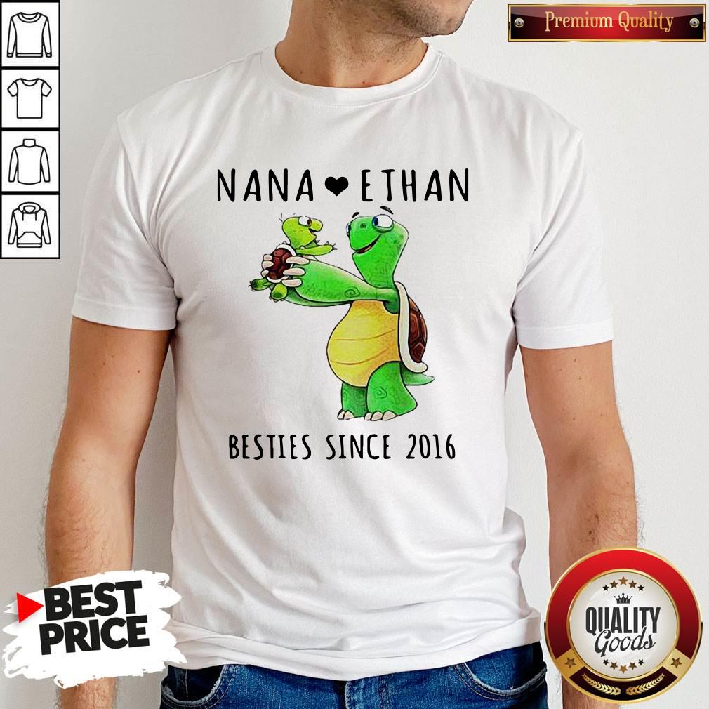 Pretty Nana Love Ethan Bestie Since 2016 Shirt