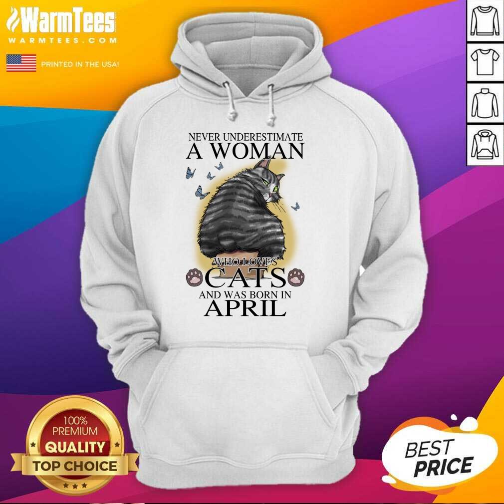 pretty-never-underestimate-a-woman-who-loves-cats-and-was-born-in-april-butterflies-hoodie.jpg