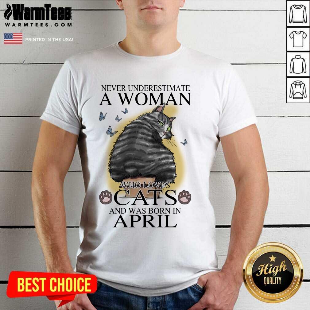 pretty-never-underestimate-a-woman-who-loves-cats-and-was-born-in-april-butterflies-shirt.jpg