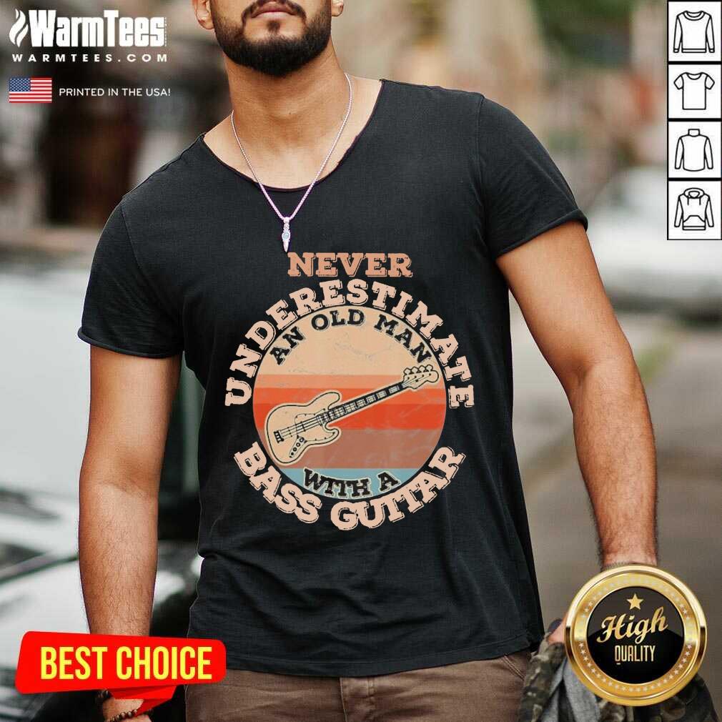 Pretty Never Underestimate An Old Man With A Bass Guitar Vintage Shirt