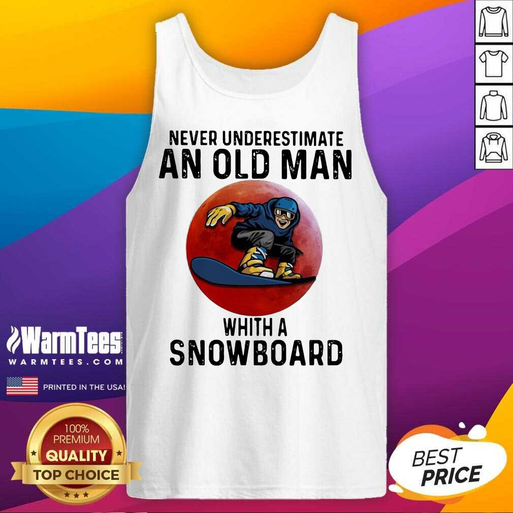 Pretty Never Underestimate An Old Man With A Snowboard The Moon Shirt