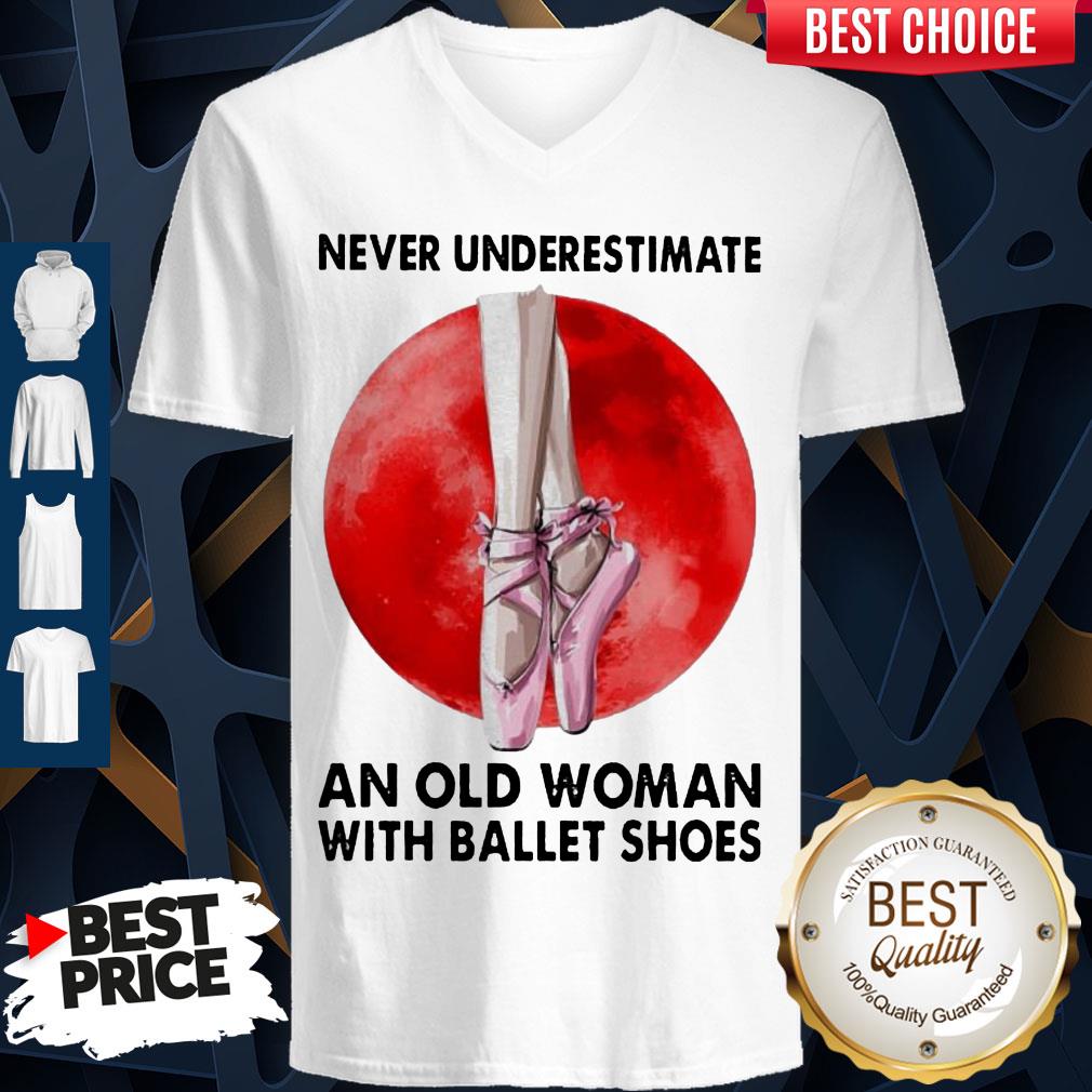 Pretty Never Underestimate An Woman With A Ballet Shoes Shirt