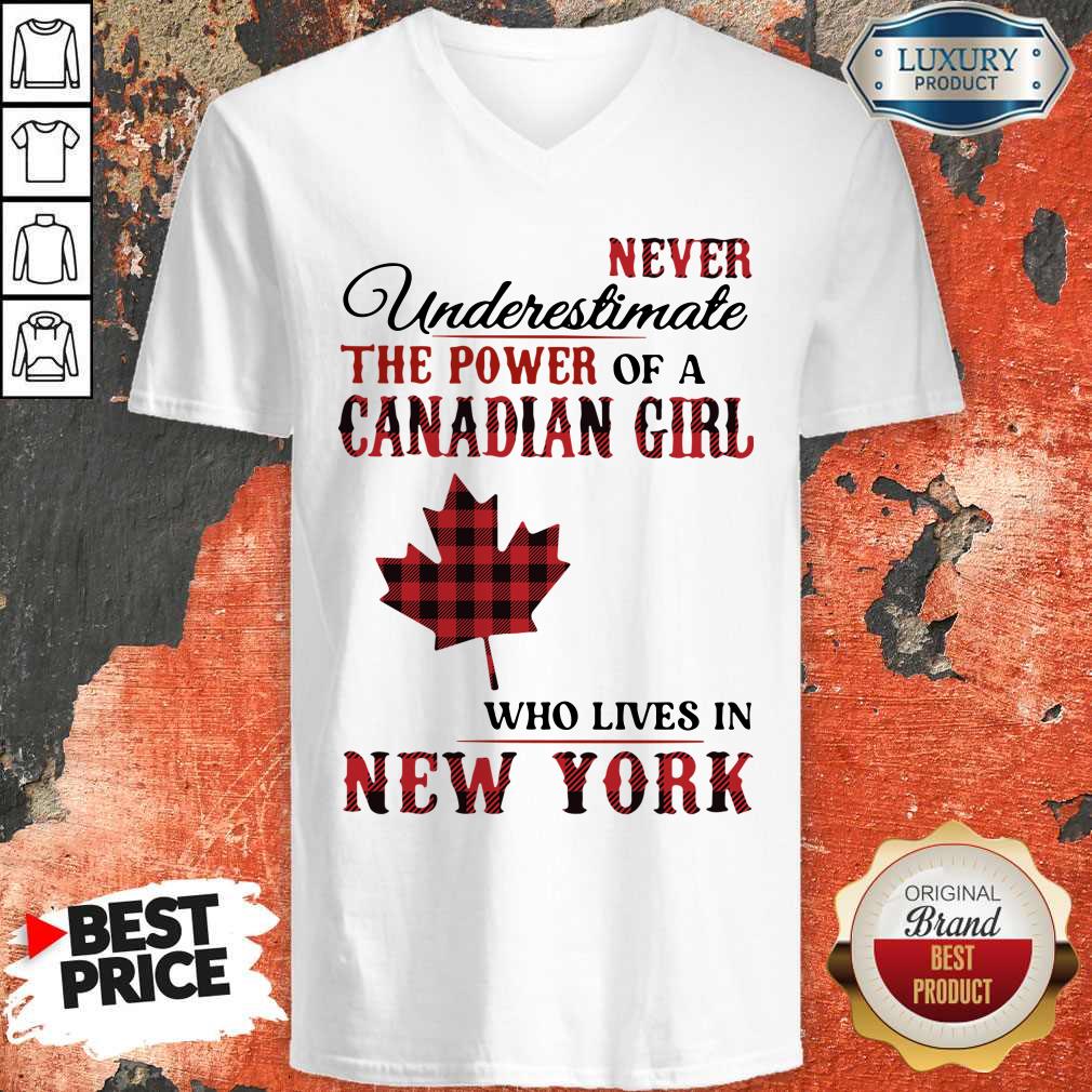 pretty-never-underestimate-the-power-of-a-canadian-girl-who-lives-in-new-york-v-neck.jpg