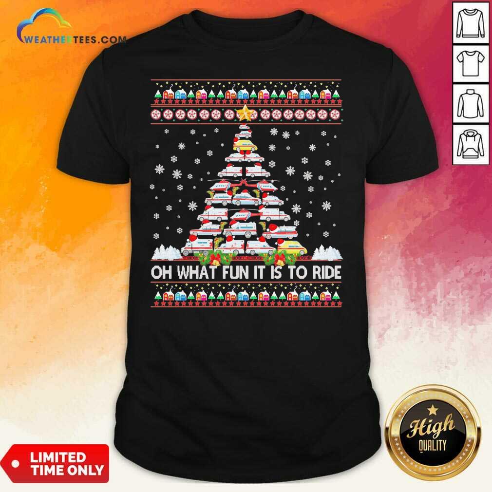 Pretty Oh What Fun It Is To Ride Tree Christmas Shirt