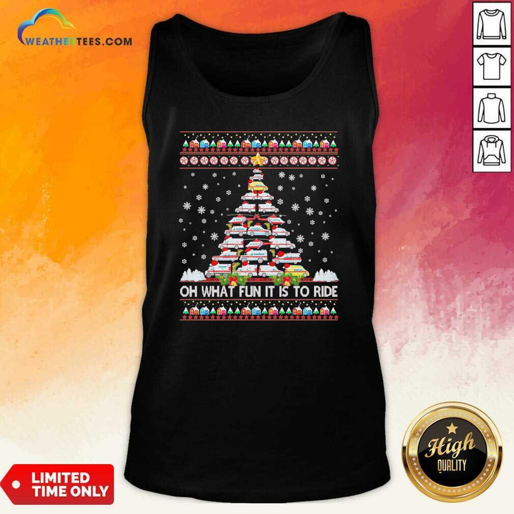 Pretty Oh What Fun It Is To Ride Tree Christmas Shirt