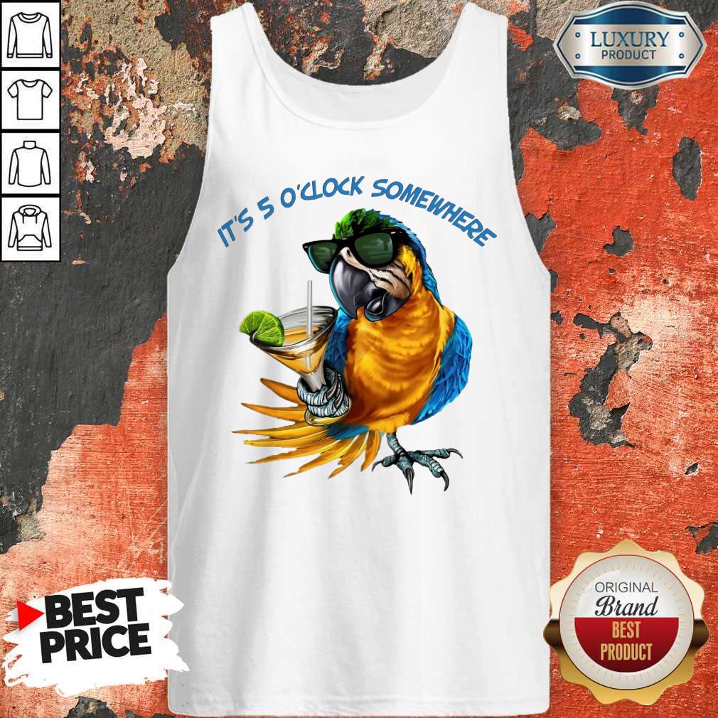 Pretty Parrot It'S 5 O'Clock Somewhere Shirt