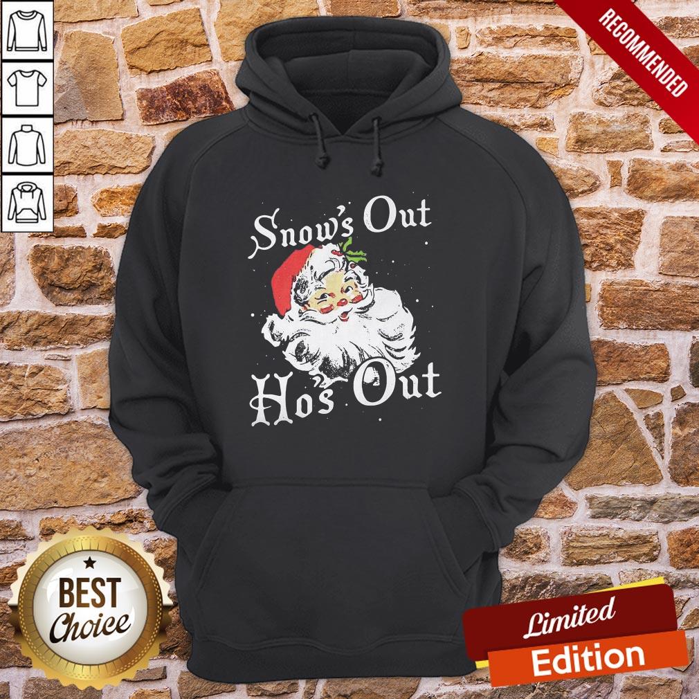 Pretty Santa Claus Snow’s Out Ho’s Out Christmas Shirt