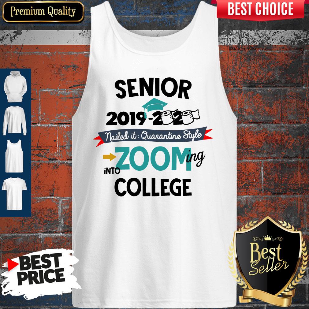 Pretty Senior 2019 2020 Nailed It Quarantine Style Zooming Into College Shirt