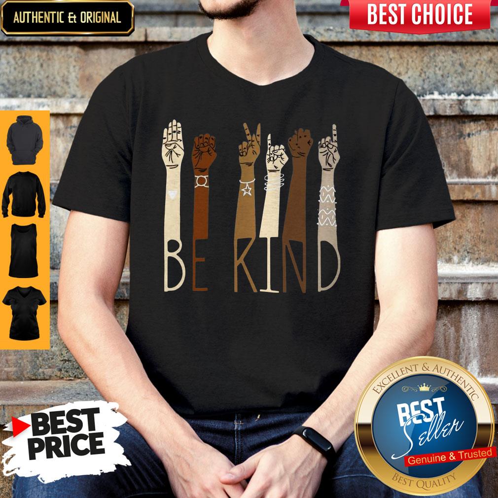 Pretty Sign Language Be Kind Shirt