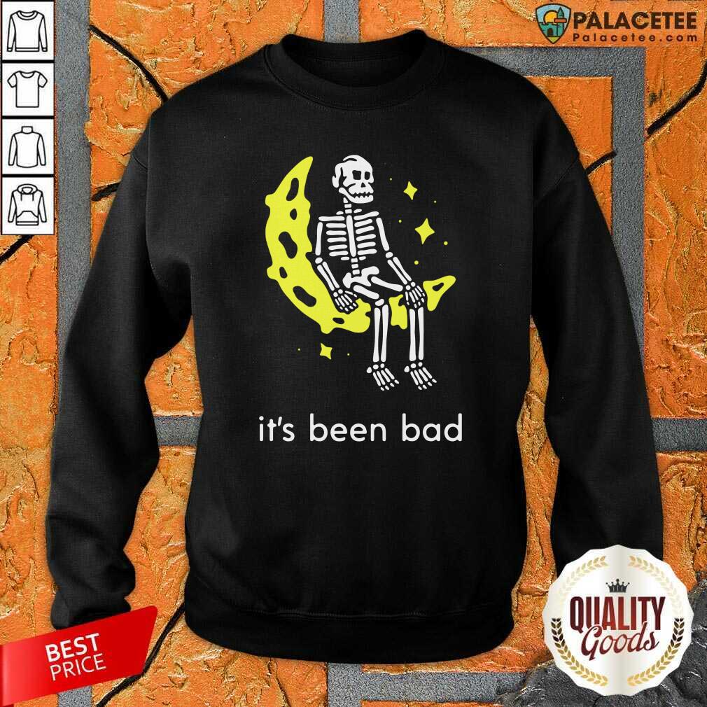 Pretty Skeleton Its Been Bad Shirt