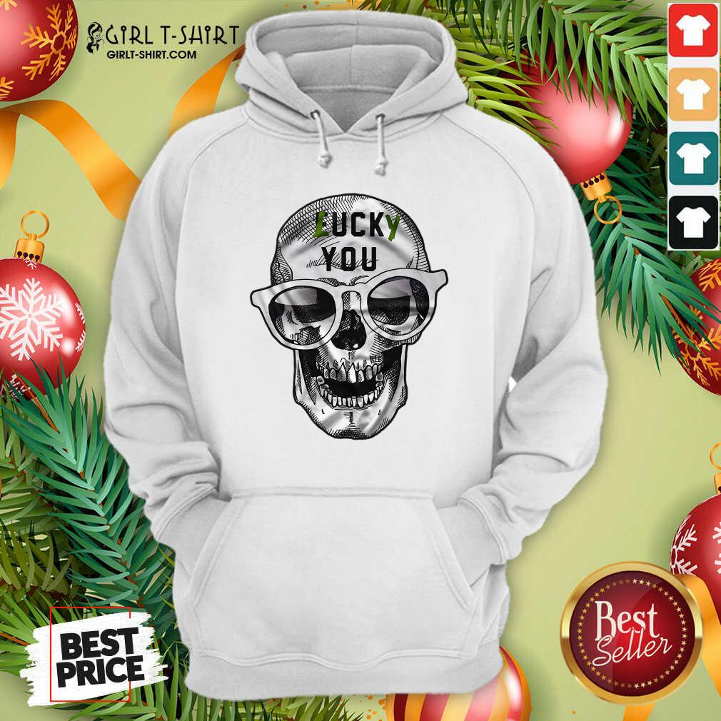 Pretty Skull Lucky You Fuck You Shirt