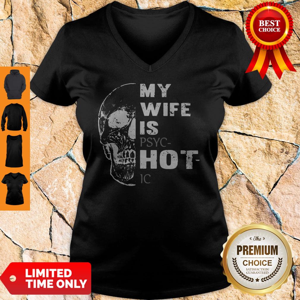 Pretty Skull My Wife Is PSYCHotIC Shirt