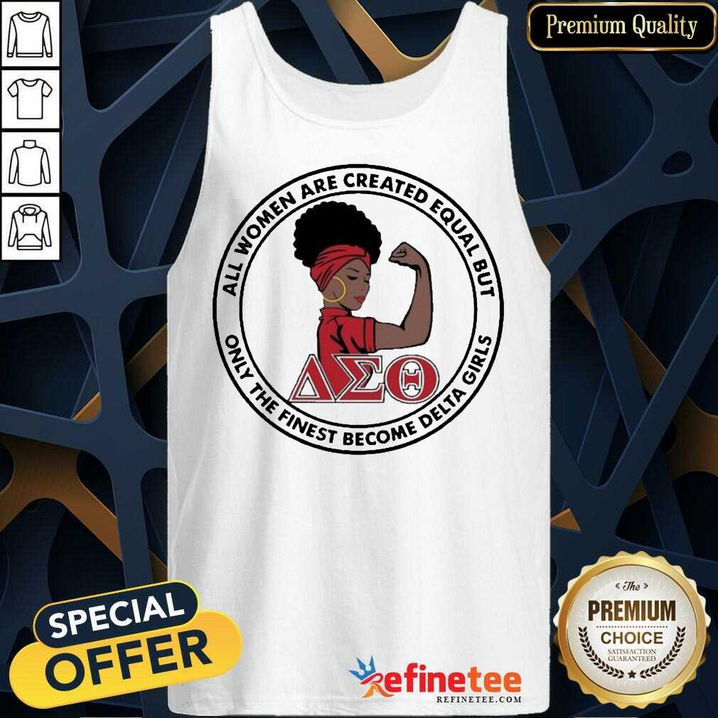 Pretty Strong Girl Women Created Equal Finest Girls 6 Shirt