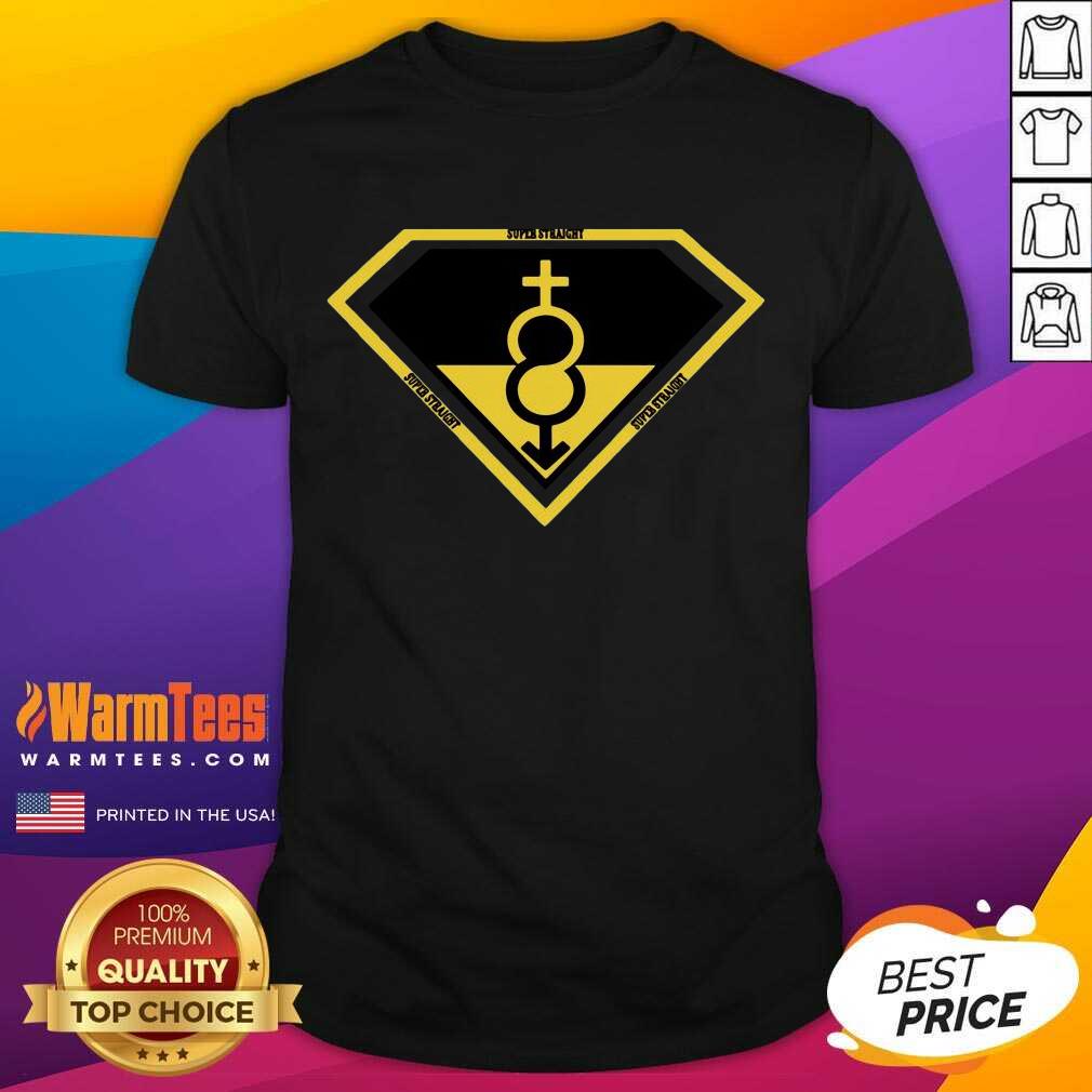 Pretty Super Straight Identity Gender Shirt