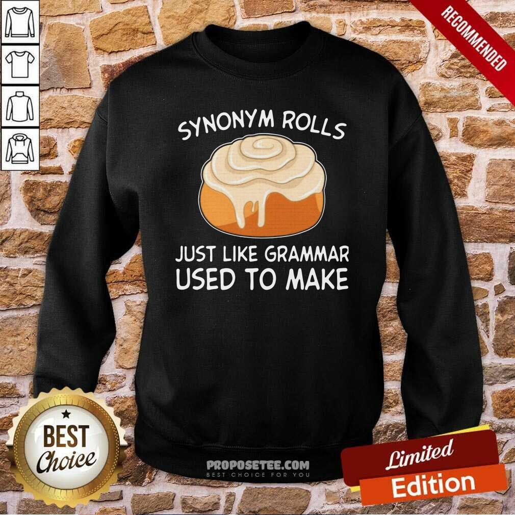 Pretty Synonym Rolls Just Like Grammar Used To Make Shirt