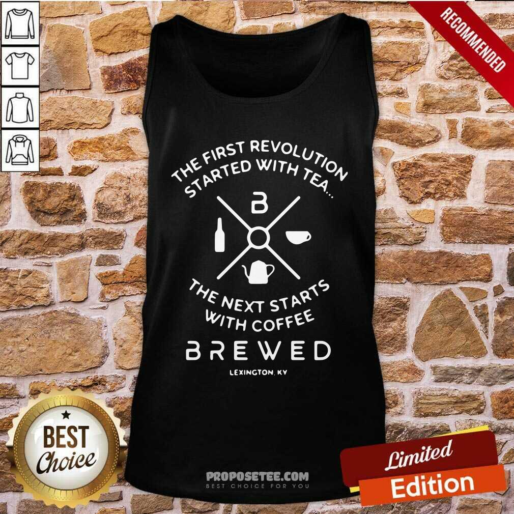 pretty-the-first-revolution-started-with-tea-the-next-starts-with-coffetank-top.jpg