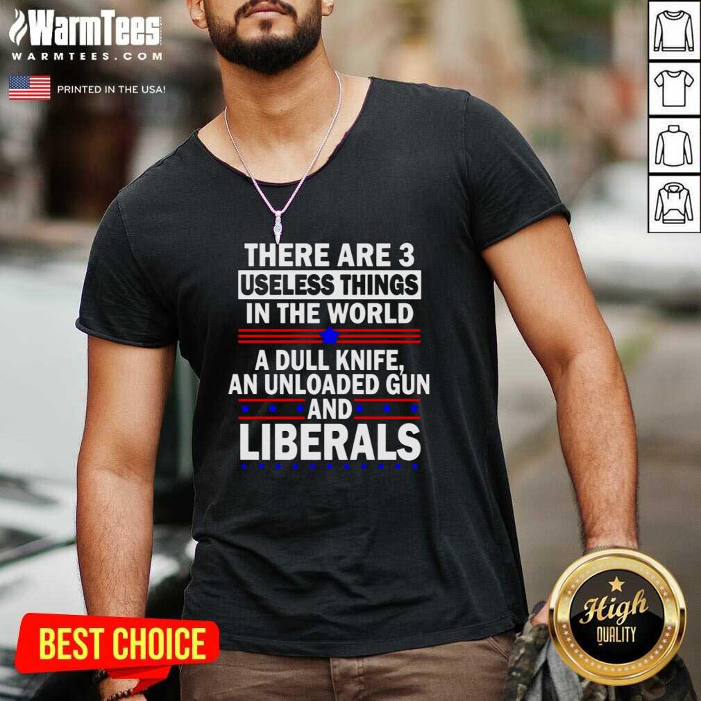 Pretty There Are 3 Useless Things In The World Shirt