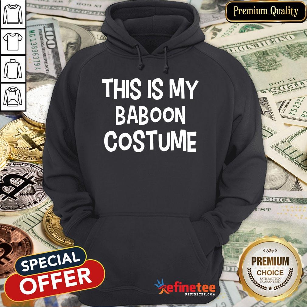 Pretty This Is My Baboon Costume Halloween Simple Costume T-Shirt