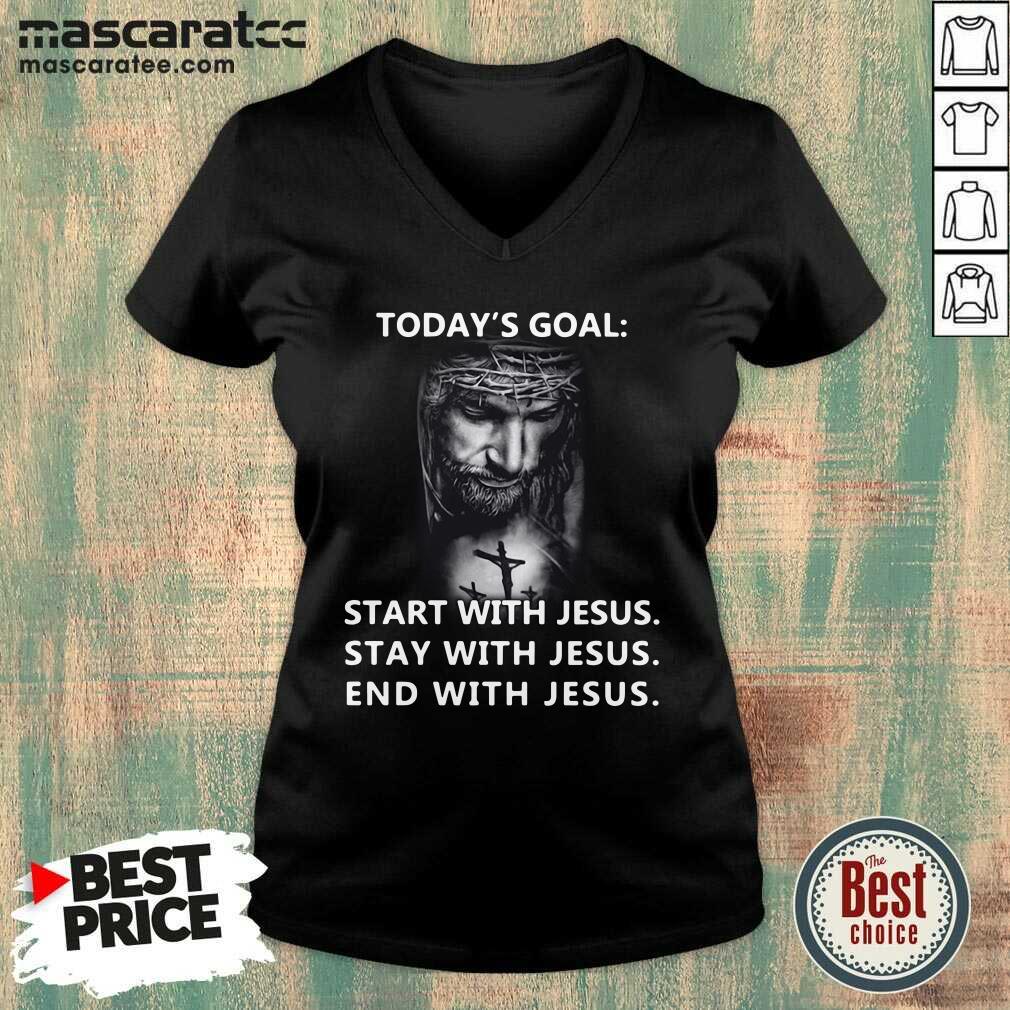 pretty-todays-goal-start-with-jesus-stay-with-jesus-end-with-jesus-2021-v-neck.jpg