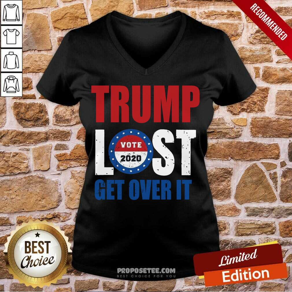 Pretty Trump Lost Get Over It Vote 2020 Shirt