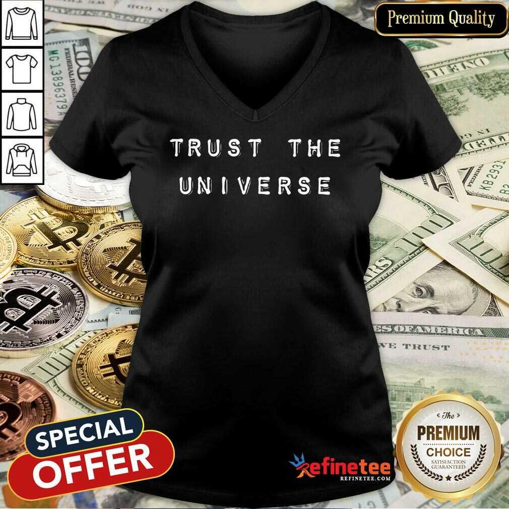 Pretty Trust The Universe Shirt