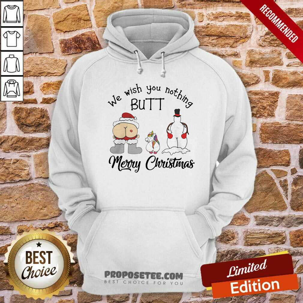 Pretty Unicorn We Wish You Nothing Butt Merry Christmas Shirt