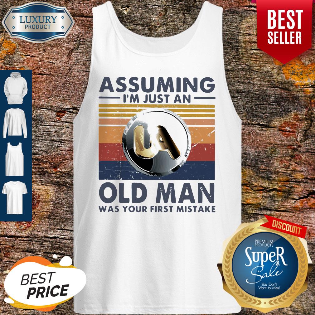 pretty-united-association-assuming-im-just-an-old-man-was-your-first-mistake-vintage-tank-top.jpg