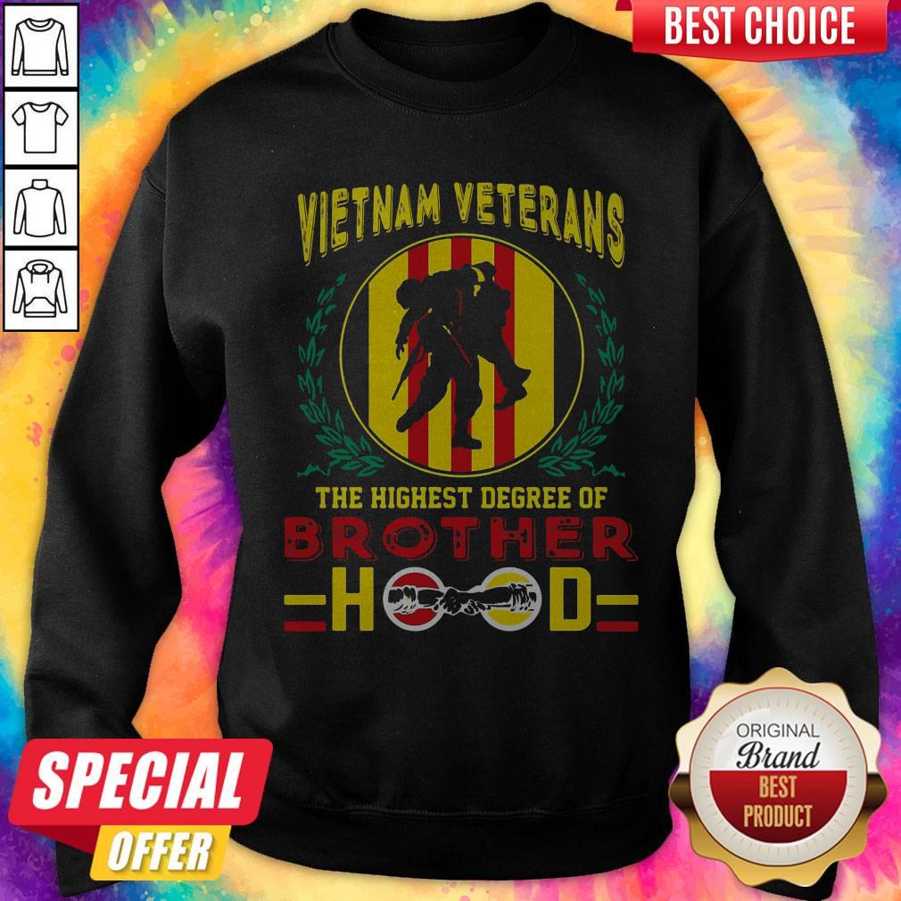 Pretty Vietnam Veterans The Highest Degree Of Brotherhood Hood Shirt