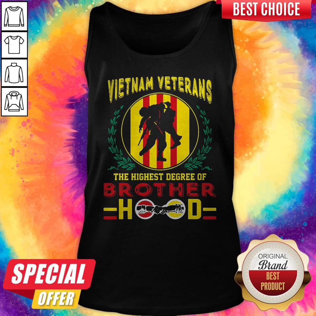 Pretty Vietnam Veterans The Highest Degree Of Brotherhood Hood Shirt