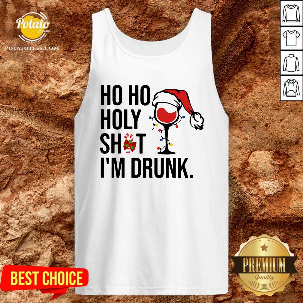 Pretty Wine Glass Ho Ho Holy Shit I’m Drunk Christmas Shirt