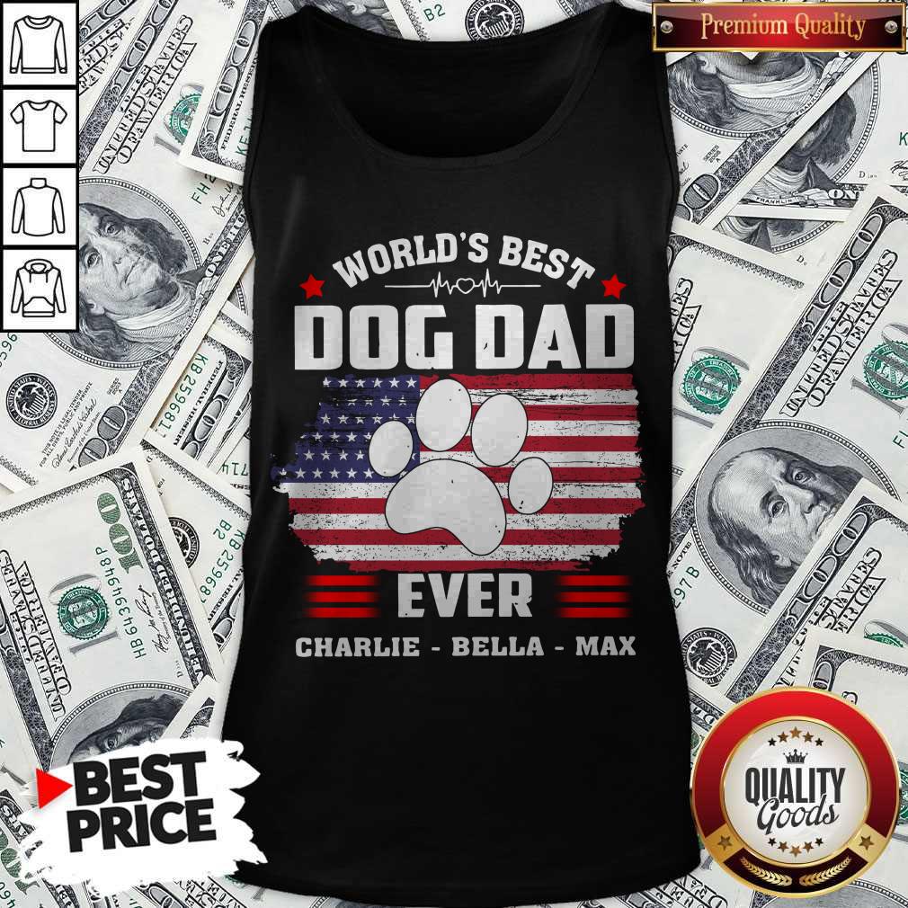 Pretty World’s Best Dog Dad Ever Charlie Bella Max American Flag Shirt