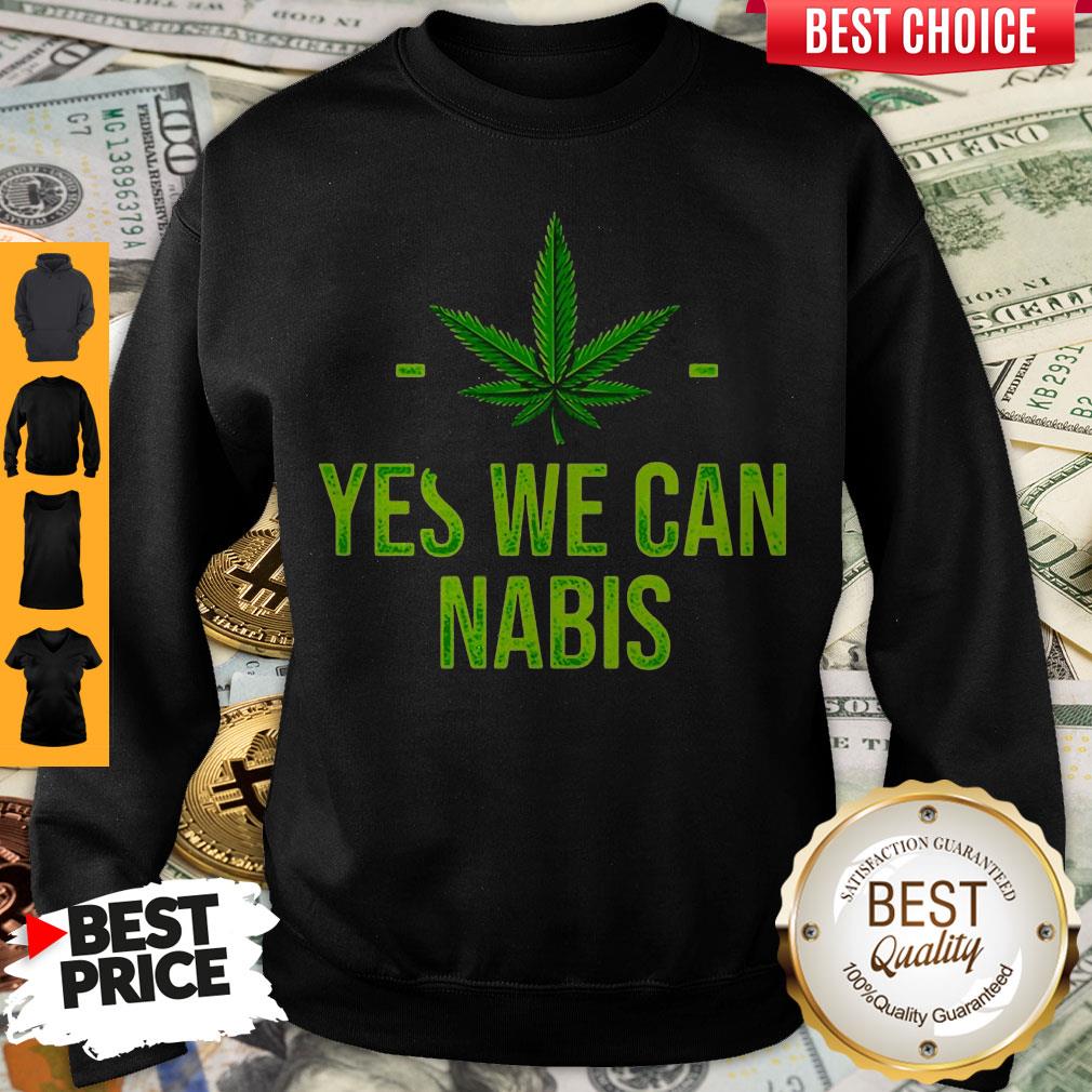 Pretty Yes We Can Nabis Shirt