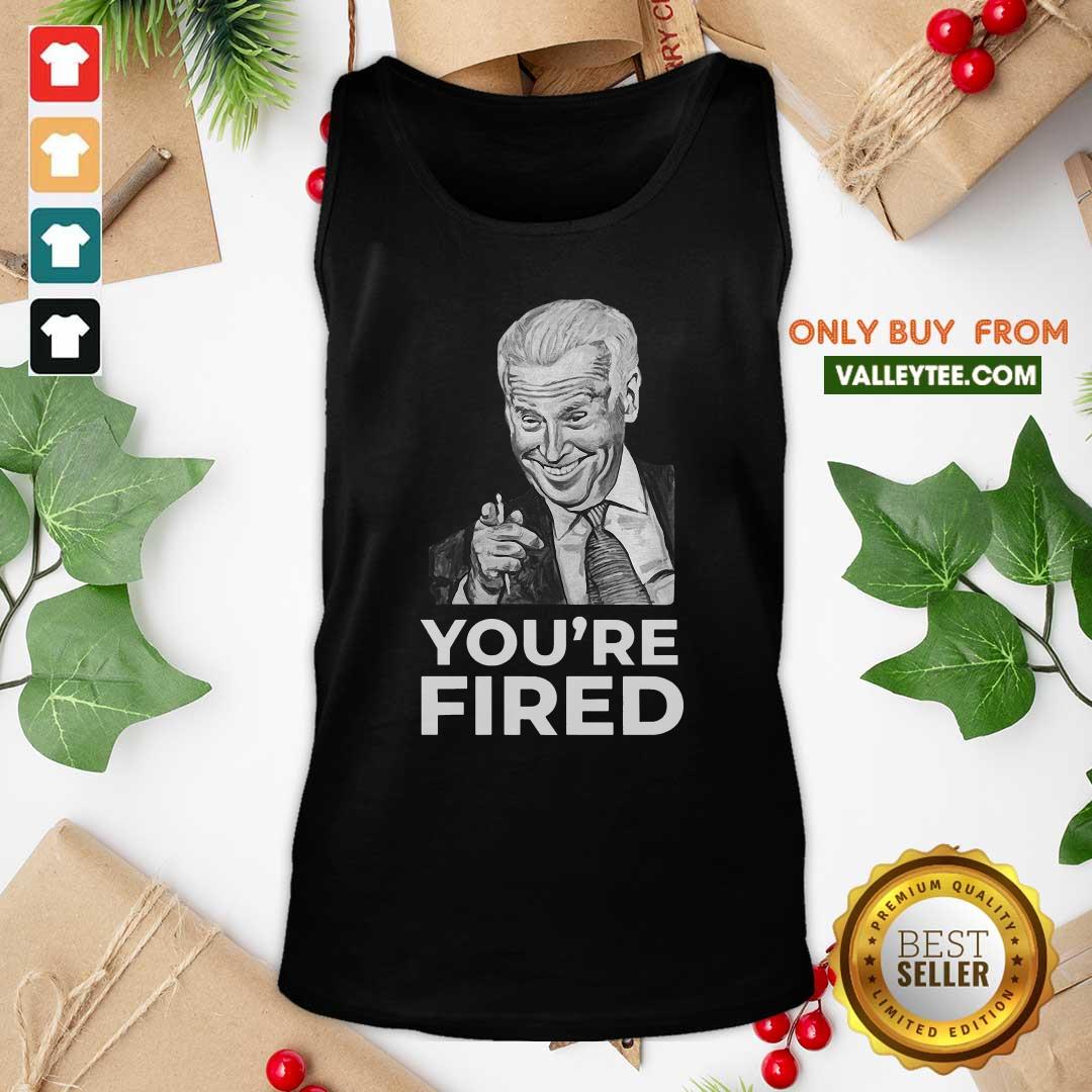 Pretty Youre Fired Biden Wins Trump Loses Shirt