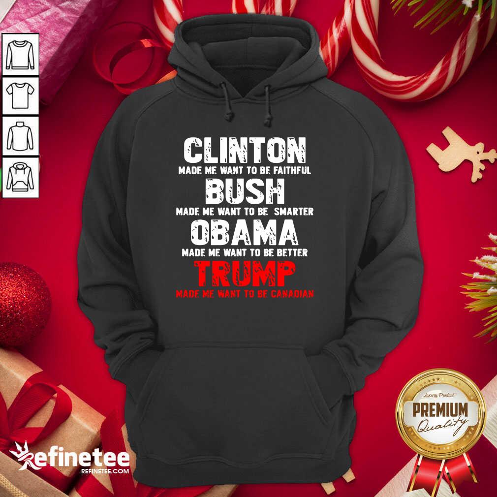 pro-clinton-made-me-want-to-faithful-bush-made-me-want-to-smarter-obama-made-me-want-to-hoodie.jpg