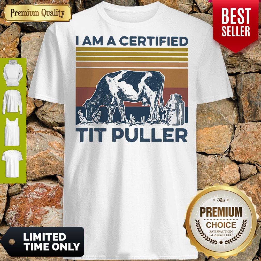 Pro Cow I Am A Certified Tit Puller Vintage Shirt