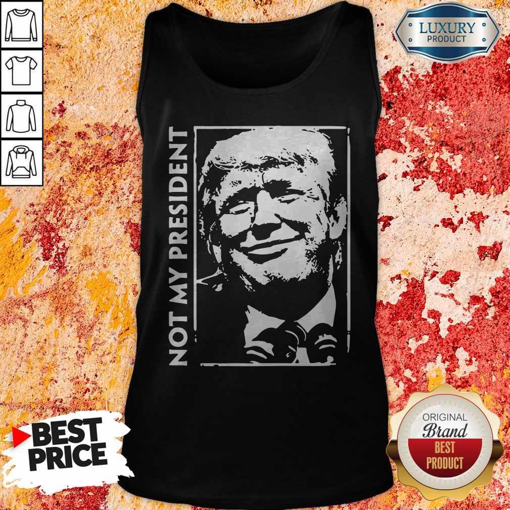 Pro Donald Trump Not My President Shirt