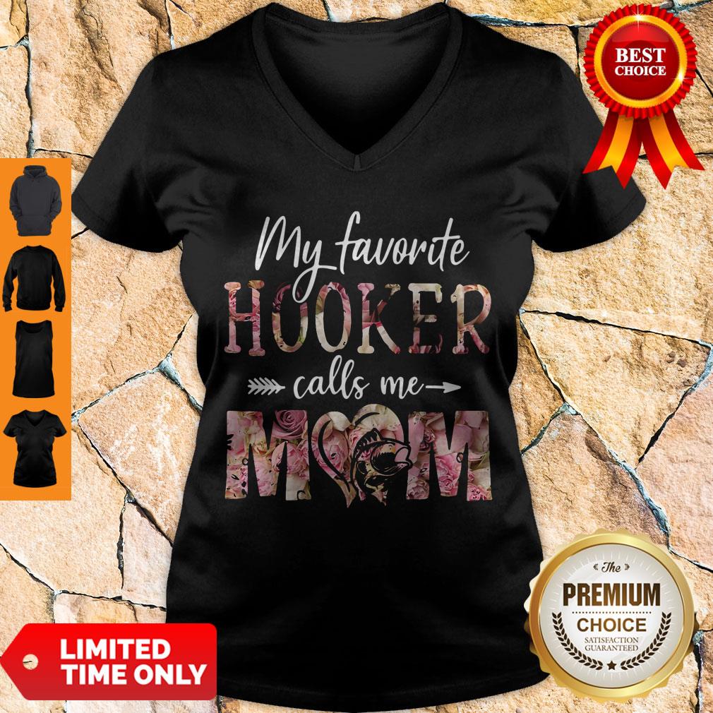 Pro Flora My Favorite Hooker Calls Me Mom Shirt