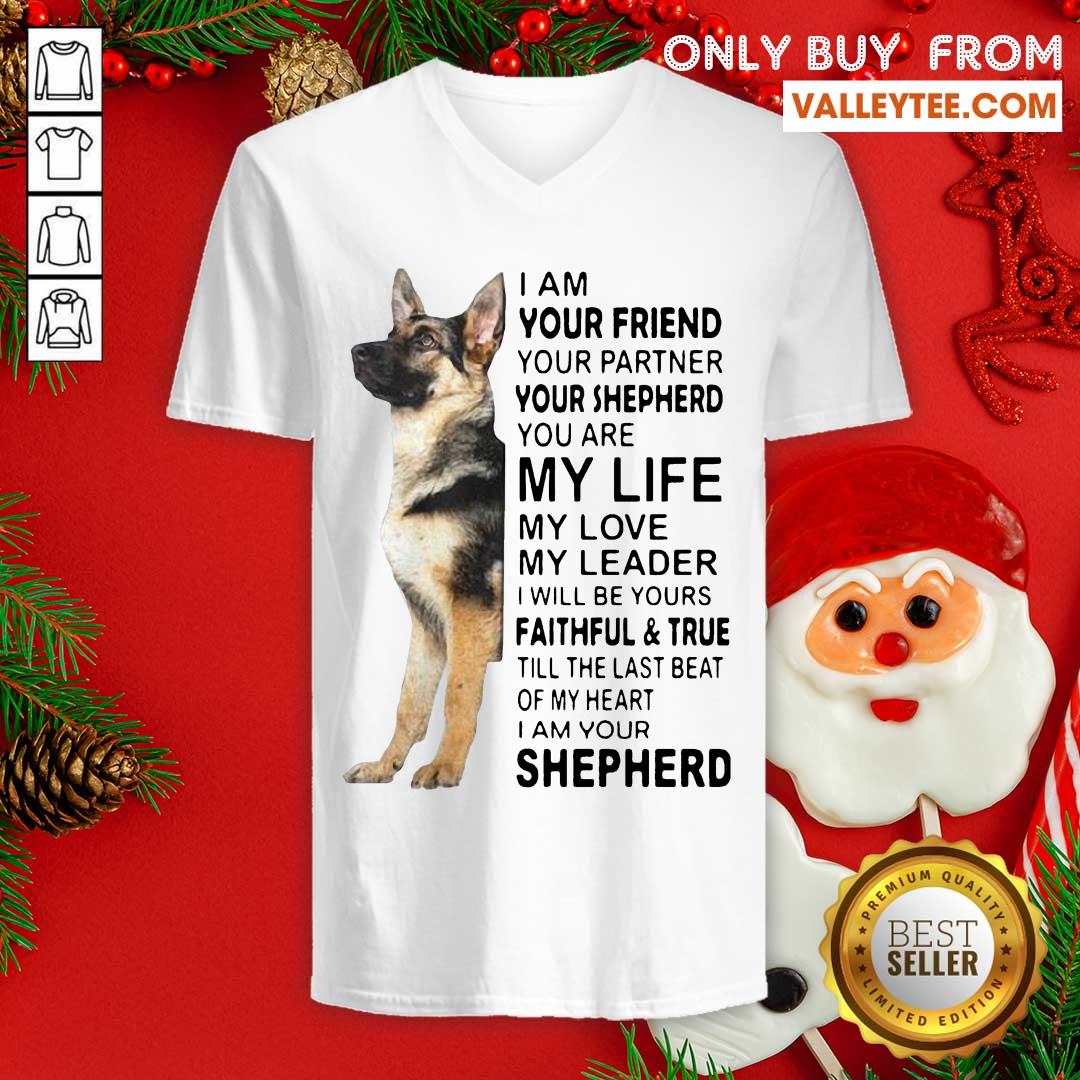 pro-german-shepherd-im-your-friend-your-partner-your-shepherd-you-are-me-life-v-neck.jpg