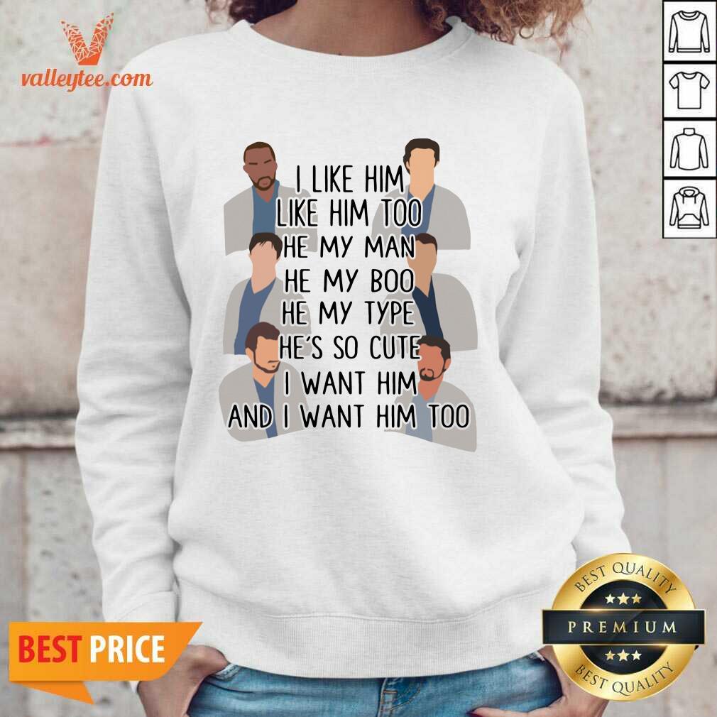 pro-i-like-him-like-him-too-he-my-man-he-my-boo-he-my-type-hes-so-cute-i-want-him-and-i-sweatshirt.jpg