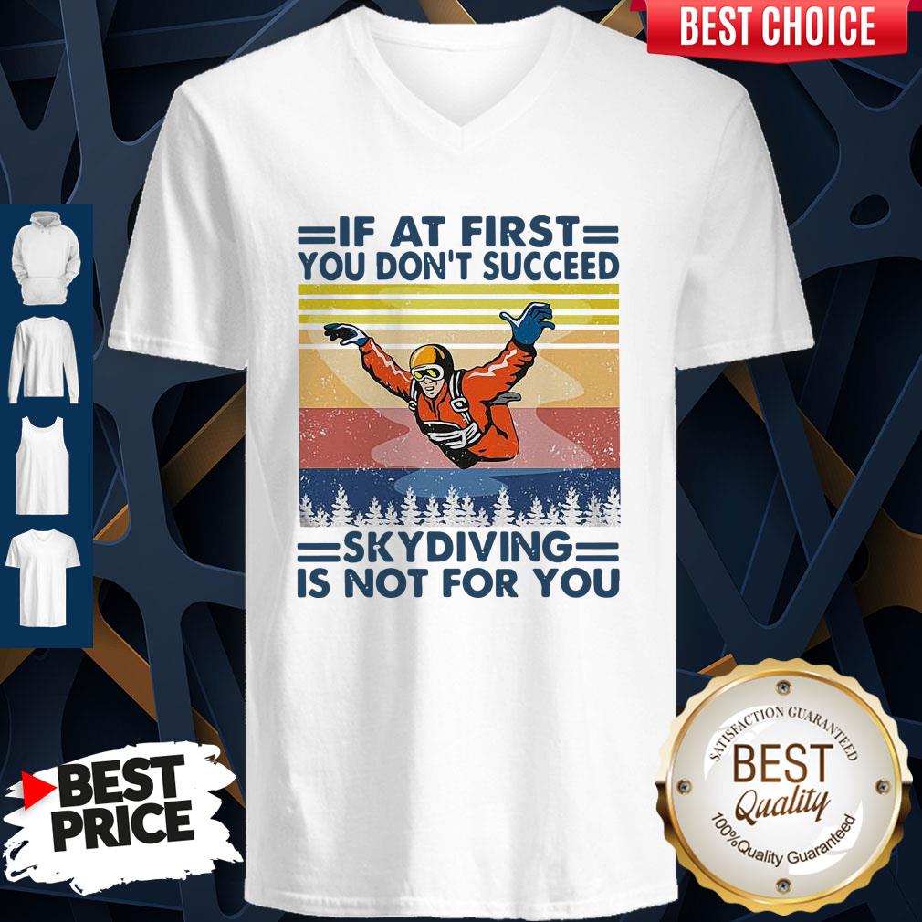 pro-if-at-first-you-dont-succeed-skydiving-is-not-for-you-vintage-version-v-neck.jpg