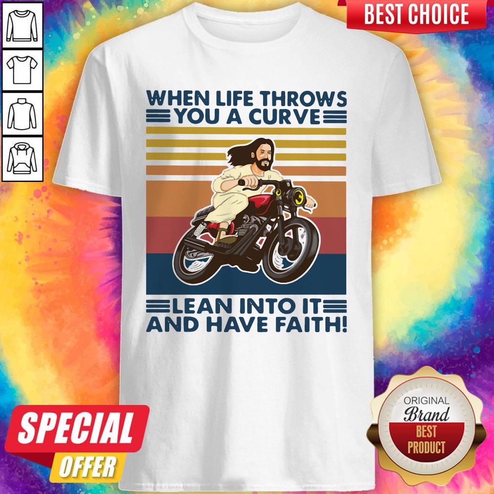 pro-jesus-when-life-throws-you-a-curve-lean-into-it-and-have-faith-vintage-shirt.jpg
